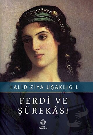 Ferdi ve Şürekası - Halid Ziya Uşaklıgil - Tema Yayınları - Fiyatı - Y