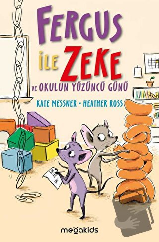 Fergus ile Zeke ve Okulun Yüzüncü Günü - Kate Messner - Megakids Yayın