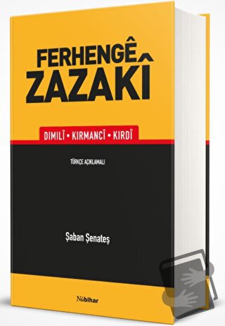 Ferhenge Zazaki - Dimili, Kirmanci, Kirdi (Ciltli) - Şaban Şenateş - N