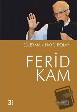 Ferid Kam - Süleyman Hayri Bolay - Atlas Kitap - Fiyatı - Yorumları - 