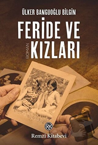 Feride ve Kızları - Ülker Banguoğlu Bilgin - Remzi Kitabevi - Fiyatı -