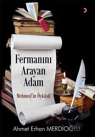 Fermanın Arayan Adam - Ahmet Erhan Merdioğlu - Cinius Yayınları - Fiya