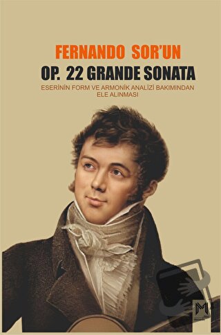 Fernando Sor’un OP. 22 Grande Sonata Eserinin Form ve Armonik Analizi 