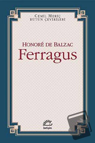 Ferragus - Honore de Balzac - İletişim Yayınevi - Fiyatı - Yorumları -