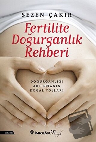 Fertilite Doğurganlık Rehberi - Sezen Çakır - İnkılap Kitabevi - Fiyat