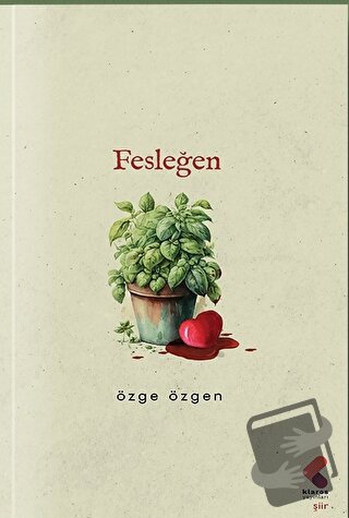 Fesleğen - Özge Özgen - Klaros Yayınları - Fiyatı - Yorumları - Satın 