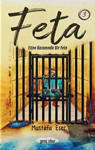 Feta 3 - Fitne Kazanında Bir Feta - Mustafa Eser - Gençokur Yayınları 