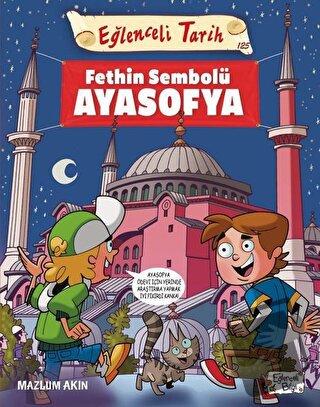 Fethin Sembolü Ayasofya - Eğlenceli Tarih - Mazlum Akın - Eğlenceli Bi