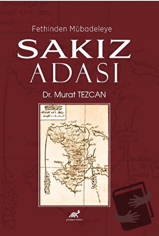 Fethinden Mübadeleye Sakız Adası - Murat Tezcan - Paradigma Akademi Ya