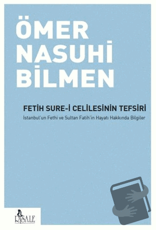 Fetih Sure-i Celilesinin Tefsiri - Ömer Nasuhi Bilmen - Risale Yayınla