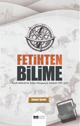 Fetihten Bilime - Samet Şenel - Siyer Yayınları - Fiyatı - Yorumları -