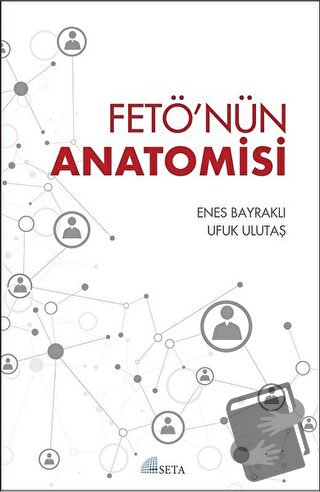 FETÖ'nün Anatomisi - Enes Bayraklı - Seta Yayınları - Fiyatı - Yorumla