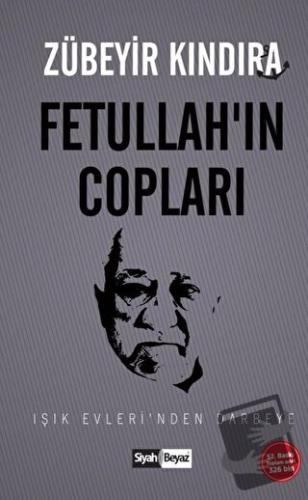 Fetullah’ın Copları - Zübeyir Kındıra - Siyah Beyaz Yayınları - Fiyatı