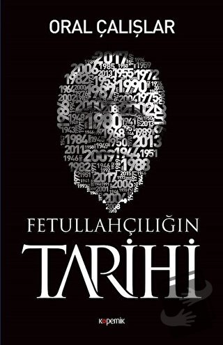 Fetullahçılığın Tarihi - Oral Çalışlar - Kopernik Kitap - Fiyatı - Yor