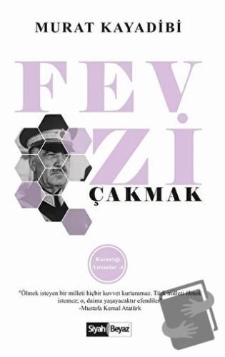 Fevzi Çakmak - Murat Kayadibi - Siyah Beyaz Yayınları - Fiyatı - Yorum