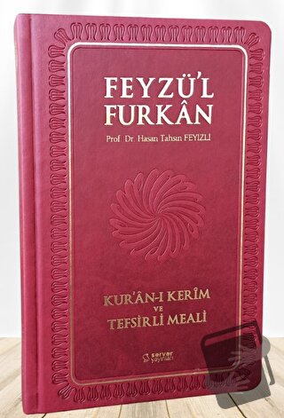 Feyzü'l Furkan Kur'ân-ı Kerîm ve Tefsirli Meali (Büyük Boy - Mushaf ve