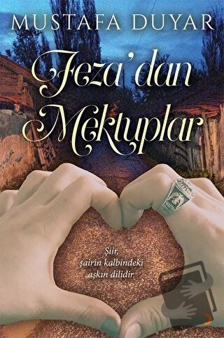 Feza’dan Mektuplar - Mustafa Duyar - Cinius Yayınları - Fiyatı - Yorum