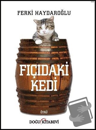 Fıçıdaki Kedi - Ferki Haydaroğlu - Doğu Kitabevi - Fiyatı - Yorumları 