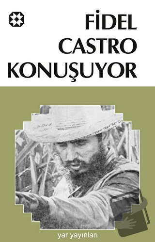 Fidel Castro Konuşuyor - Fidel Castro - Yar Yayınları - Fiyatı - Yorum