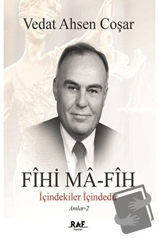 Fihi Ma-Fih: İçindekiler İçindedir - Vedat Ahsen Coşar - Raf Yayınları