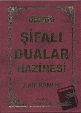 Fihristli Şifalı Dualar Hazinesi (Dua-114) - Arif Pamuk - Pamuk Yayınc