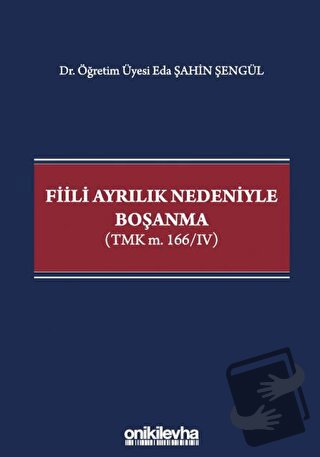 Fiili Ayrılık Nedeniyle Boşanma - Eda Şahin Şengül - On İki Levha Yayı