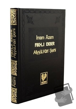 Fıkh-ı Ekber Aliyyil-Kari Şerhi (Ciltli) - İmam Azam - Çağrı Yayınları