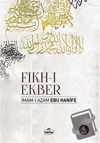 Fıkh-ı Ekber - İmam-ı Azam Ebu Hanife - Ravza Yayınları - Fiyatı - Yor