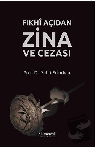 Fıkhi Açıdan Zina ve Cezası - Sabri Erturhan - Hikmetevi Yayınları - F