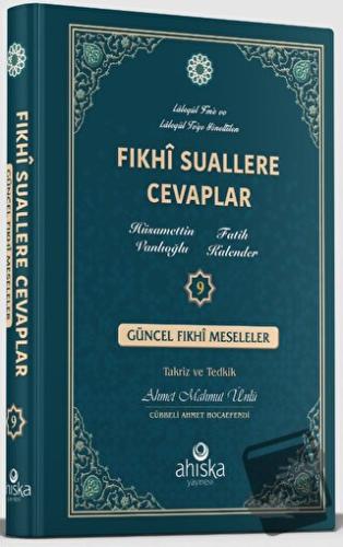 Fıkhi Suallere Cevaplar 9 (Ciltli), Ahmet Mahmut Ünlü, Ahıska Yayınevi