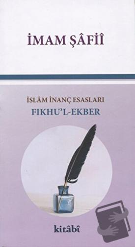 Fıkhu’l Ekber - İmam Şafii - Kitabi Yayınevi - Fiyatı - Yorumları - Sa