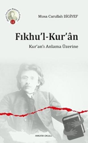 Fıkhu’l-Kur’an - Musa Carullah Bigiyef - Ankara Okulu Yayınları - Fiya