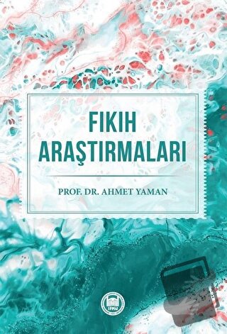 Fıkıh Araştırmaları - Ahmet Yaman - Marmara Üniversitesi İlahiyat Fakü