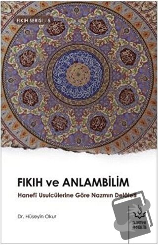 Fıkıh ve Anlambilim - Hüseyin Okur - Nizamiye Akademi Yayınları - Fiya