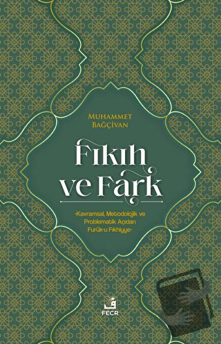 Fıkıh ve Fark - Muhammet Bağçivan - Fecr Yayınları - Fiyatı - Yorumlar