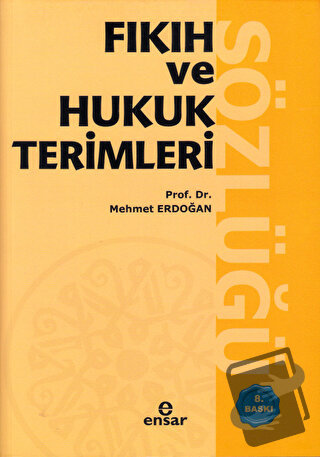 Fıkıh ve Hukuk Terimleri Sözlüğü - Mehmet Erdoğan - Ensar Neşriyat - F