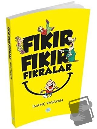 Fıkır Fıkır Fıkralar - İnanç Yaşayan - Maviçatı Yayınları - Fiyatı - Y