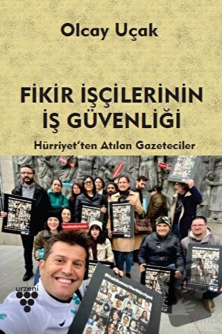 Fikir İşçilerinin İş Güvenliği - Olcay Uçak - Urzeni Yayıncılık - Fiya