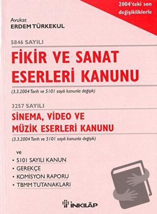 Fikir ve Sanat Eserleri Kanunu - Erdem Türkekul - İnkılap Kitabevi - F