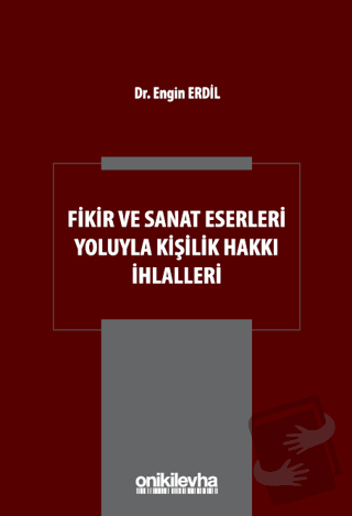 Fikir ve Sanat Eserleri Yoluyla Kişilik Hakkı İhlalleri (Ciltli) - Eng