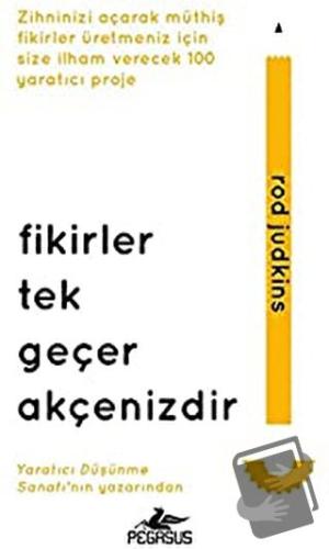 Fikirler Tek Geçer Akçenizdir (Ciltli) - Rod Judkins - Pegasus Yayınla