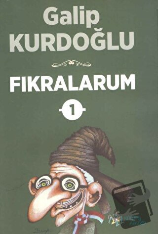 Fıkralarum 1 - Karadeniz Fıkraları - Galip Kurdoğlu - Kültür Ajans Yay