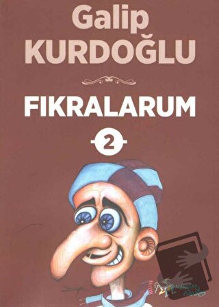 Fıkralarum - 2 - Galip Kurdoğlu - Kültür Ajans Yayınları - Fiyatı - Yo