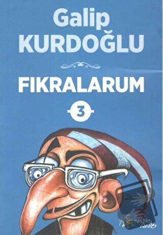 Fıkralarum - 3 - Galip Kurdoğlu - Kültür Ajans Yayınları - Fiyatı - Yo