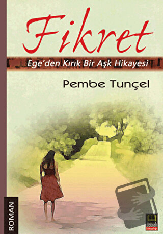 Fikret - Pembe Tunçel - Babıali Kitaplığı - Fiyatı - Yorumları - Satın