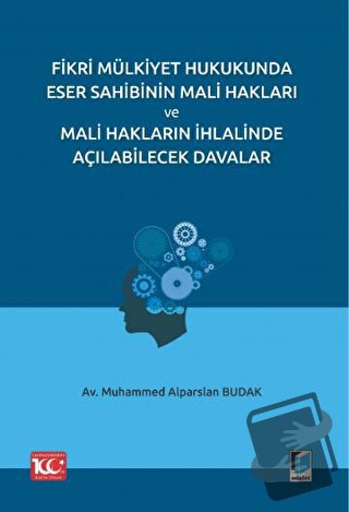 Fikri Mülkiyet Hukukunda Eser Sahibinin Mali Hakları ve Mali Hakların 