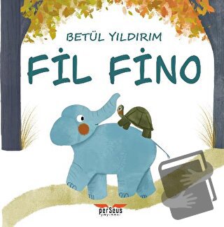 Fil Fino - Betül Yıldırım - Perseus Yayınevi - Fiyatı - Yorumları - Sa