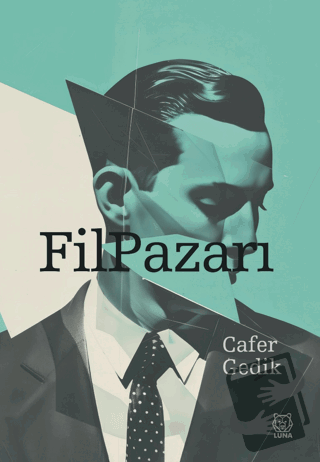 Fil Pazarı - Cafer Gedik - Luna Yayınları - Fiyatı - Yorumları - Satın