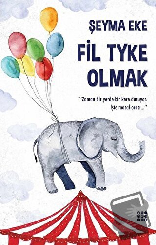 Fil Tyke Olmak - Şeyma Eke - Dokuz Yayınları - Fiyatı - Yorumları - Sa