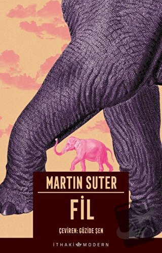 Fil - Martin Suter - İthaki Yayınları - Fiyatı - Yorumları - Satın Al